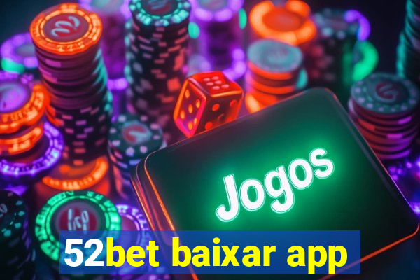 52bet baixar app